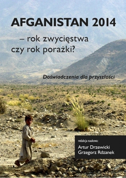 image: Nowa publikacja - Afganistan 2014. Rok zwycięstwa czy rok porażki?