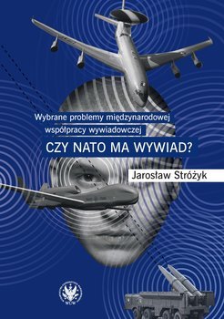 wybrane-problemy-miedzynarodowej-wspolpracy-wywiadowczej-czy-nato-ma-wywiad-w-iext62197237